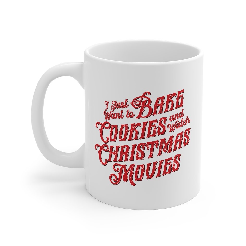 Bake Cookies & Watch Christmas Movies Coffee Mug