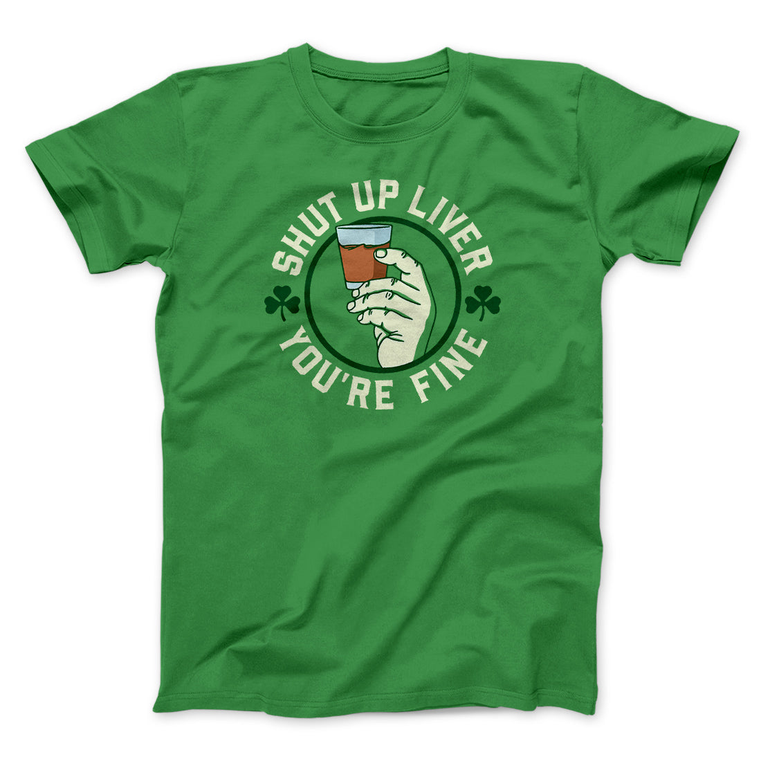 Shut Up Liver Men/Unisex T-Shirt